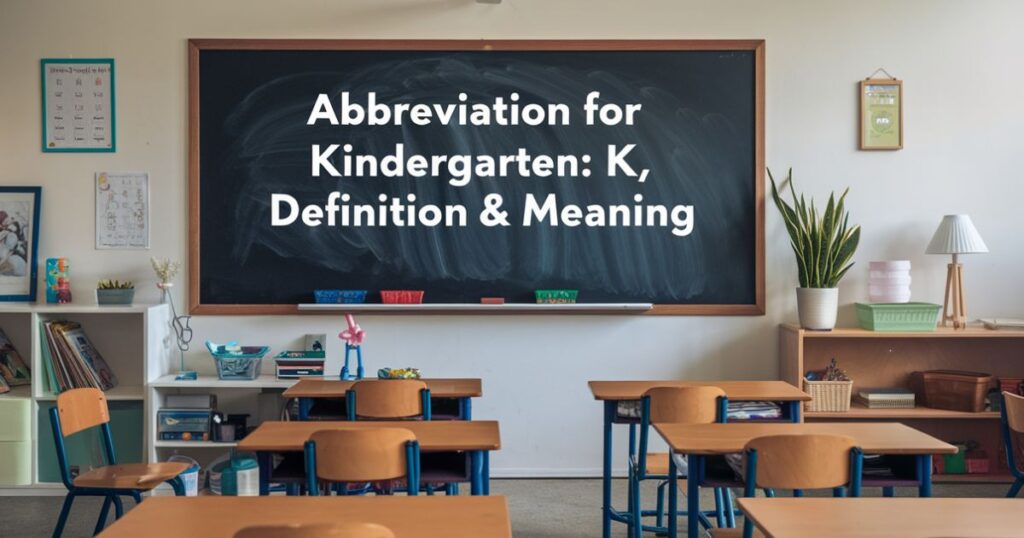 Abbreviation for Kindergarten: Definition & Meaning